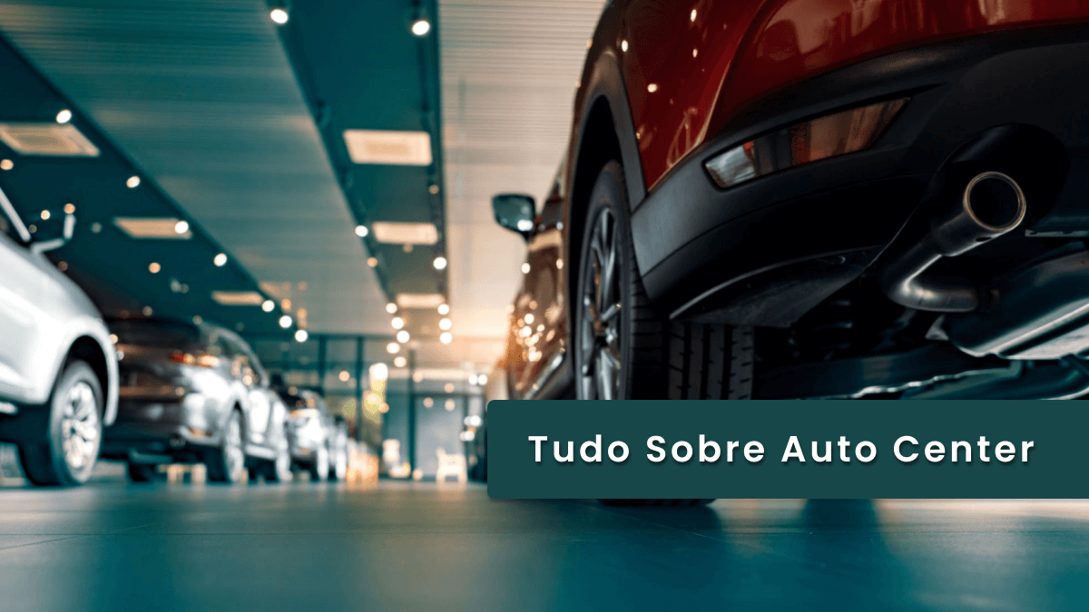 Auto center: quando vale a pena, quais serviços esperar e como escolher sem gastar à toa